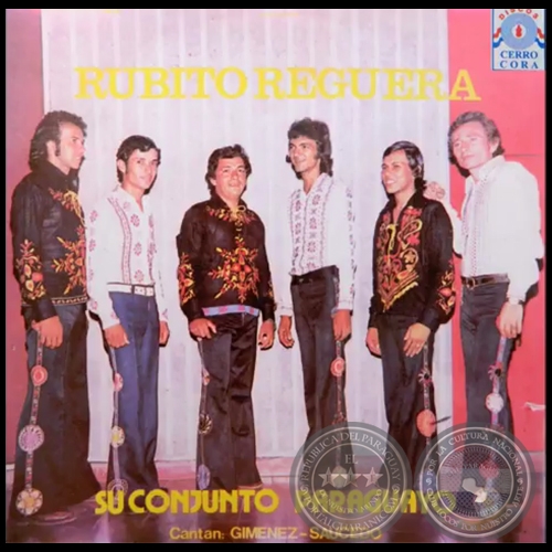RUBITO REGUERA y su CONJUNTO PARAGUAYO - Cantan: GIMÉNEZ SAUCEDO 